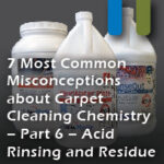 carpet misconceptions acid rinse